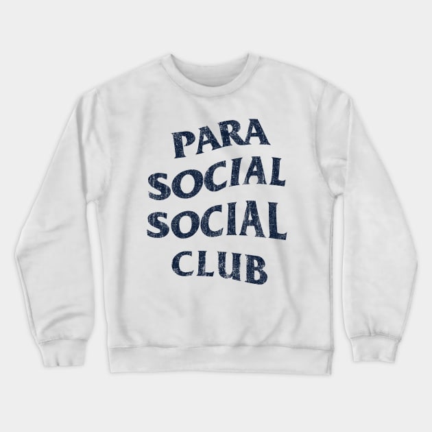 Parasocial Social Club (Variant) Crewneck Sweatshirt by huckblade